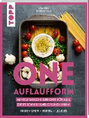 One Auflaufform. One-Pot-Gerichte für den Backofen. de Andreas Volk