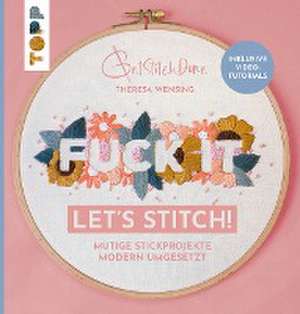 Fuck it! Let's stitch de Theresa Wensing