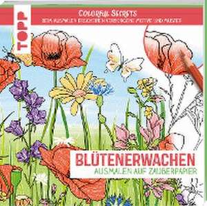 Colorful Secrets - Blütenerwachen (Ausmalen auf Zauberpapier) de Marina Zihm