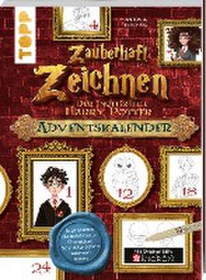 Zauberhaft Zeichnen. Der inoffizielle Harry Potter Adventskalender de Antonia Flechsig