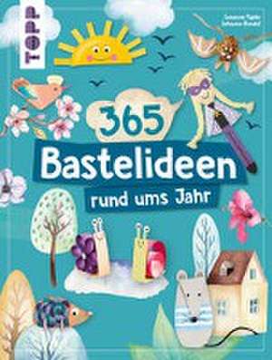 365 Rund-ums-Jahr-Bastelideen de Susanne Pypke