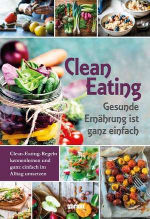 Clean Eating de Constanze Kobell
