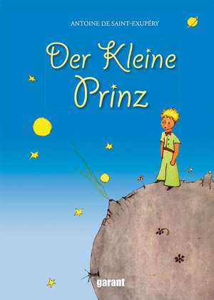 Der kleine Prinz de Antoine de Saint-Exupéry