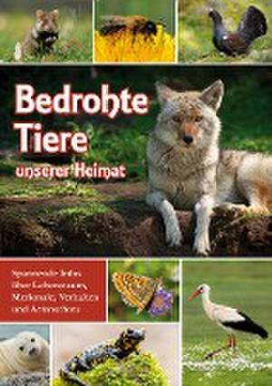 Bedrohte Tiere unserer Heimat de garant Verlag GmbH