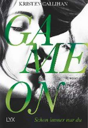 Game on - Schon immer nur du de Kristen Callihan