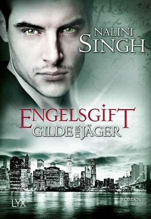 Gilde der Jäger 10 - Engelsgift de Nalini Singh