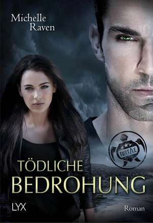 Turt/le - Tödliche Bedrohung de Michelle Raven