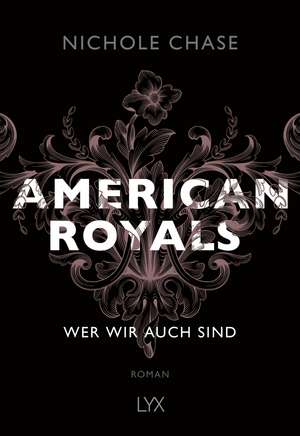 American Royals - Wer wir auch sind de Nichole Chase