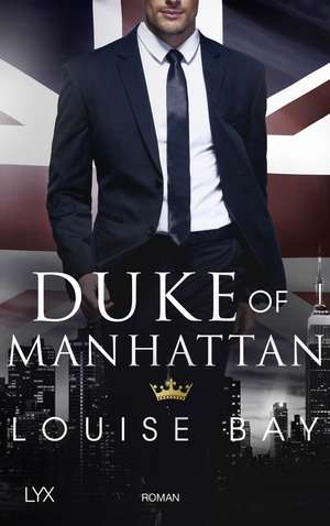 Duke of Manhattan de Louise Bay