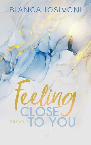 Feeling Close to You de Bianca Iosivoni