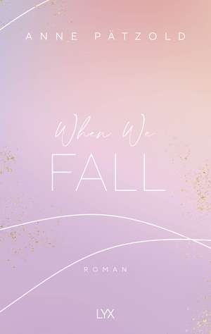 When We Fall de Anne Pätzold