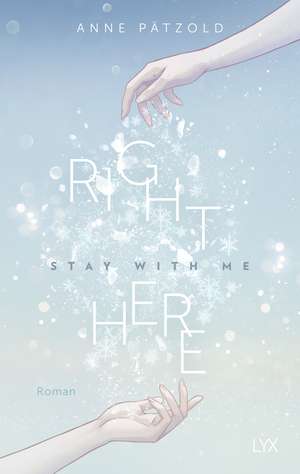 Right Here (Stay With Me) de Anne Pätzold