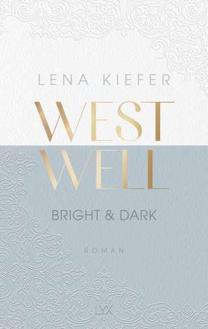 Westwell - Bright & Dark de Lena Kiefer