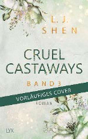 Cruel Castaways - Band 3 de L. J. Shen