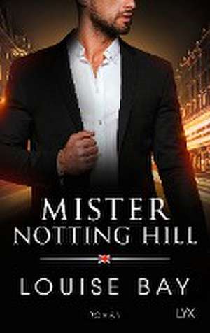 Mister Notting Hill de Louise Bay