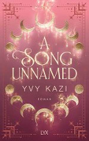 A Song Unnamed de Yvy Kazi