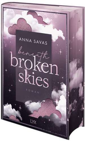 Beneath Broken Skies de Anna Savas