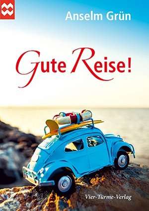 Gute Reise! de Anselm Grün
