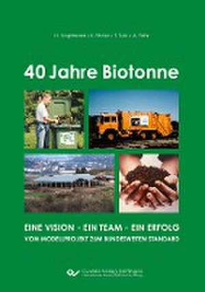 40 Jahre Biotonne de Andreas Fehr