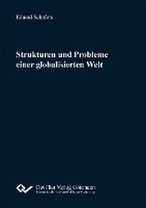 Strukturen und Probleme einer globalisierten Welt de Eduard Schäfers