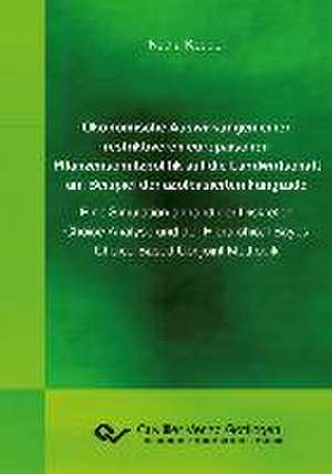 Ökonomische Auswirkungen einer restriktiveren europäischen Pflanzenschutzpolitik auf die Landwirtschaft am Beispiel der azolbasierten Fungizide. Eine Simulation anhand der Diskreten Choice-Analyse und der Hierarchical Bayes Choice-Based Conjoint Methodik de Nadia Keudel