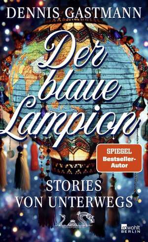 Der blaue Lampion de Dennis Gastmann