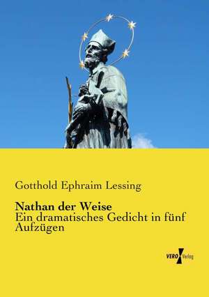 Nathan der Weise de Gotthold Ephraim Lessing