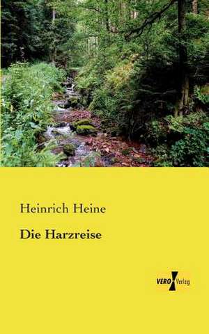 Die Harzreise de Heinrich Heine