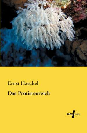 Das Protistenreich de Ernst Haeckel