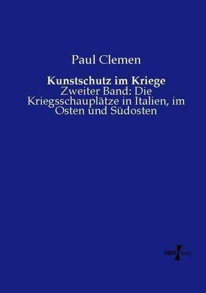 Kunstschutz im Kriege de Paul Clemen