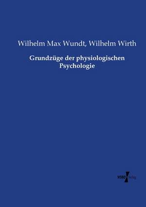 Grundzüge der physiologischen Psychologie de Wilhelm Max Wundt