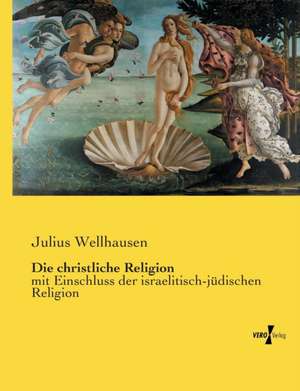 Die christliche Religion de Julius Wellhausen