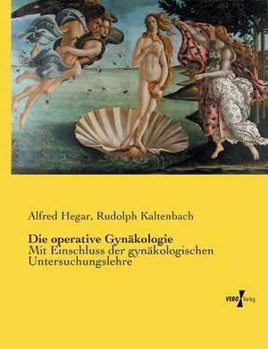 Die operative Gynäkologie de Alfred Hegar