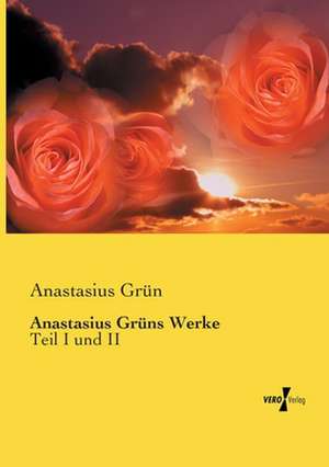 Anastasius Grüns Werke de Anastasius Grün