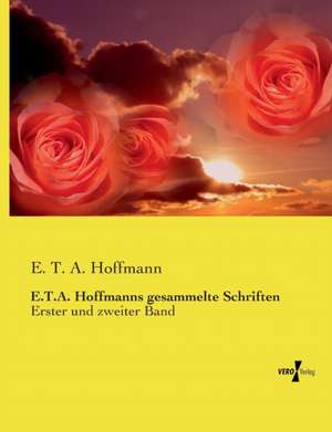 E.T.A. Hoffmanns gesammelte Schriften de E. T. A. Hoffmann