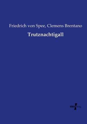 Trutznachtigall de Friedrich Von Spee