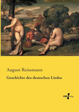 Geschichte des deutschen Liedes de August Reißmann