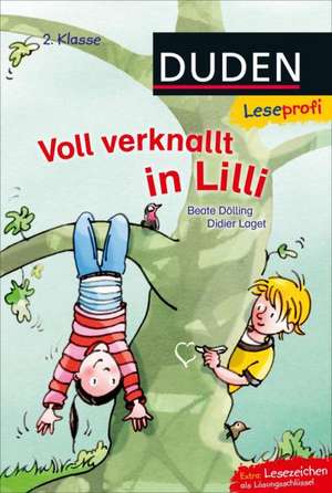 Leseprofi - Voll verknallt in Lilli, 2. Klasse de Beate Dölling