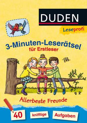 Leseprofi - 3-Minuten-Leserätsel für Erstleser: Allerbeste Freunde de Susanna Moll