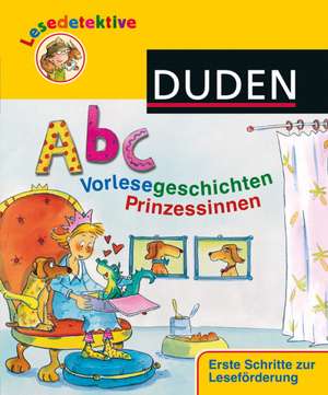 Binder, D: Lesedetektive - Abc-Vorlesegeschichten - Prinzess