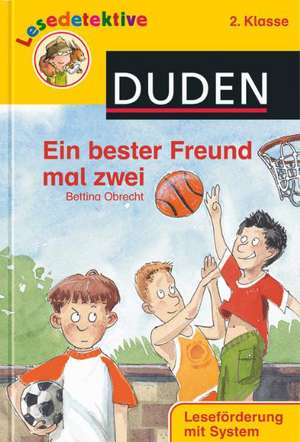 Ein bester Freund mal zwei (2. Klasse) de Bettina Obrecht