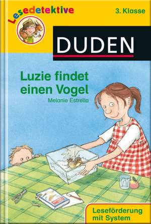 Luzie findet einen Vogel (3. Klasse) de Melanie Estrella