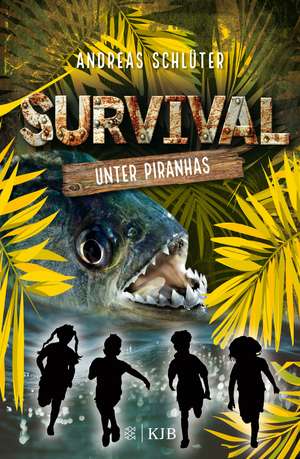 Survival - Unter Piranhas de Andreas Schlüter