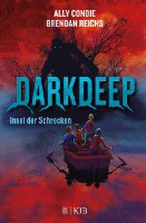 Darkdeep - Insel der Schrecken de Ally Condie