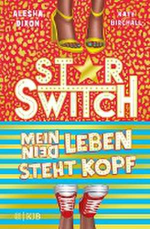 Star Switch - Mein (Dein) Leben steht Kopf de Alesha Dixon