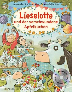 Lieselotte und der verschwundene Apfelkuchen. Buch mit CD de Alexander Steffensmeier