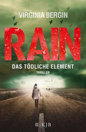 Rain - Das tödliche Element de Virginia Bergin