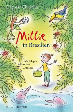 Millie in Brasilien de Dagmar Chidolue