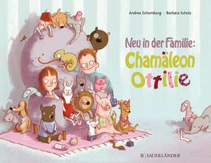 Neu in der Familie: Chamäleon Ottilie de Andrea Schomburg