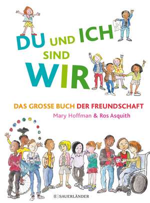 DU und ICH sind WIR. Das große Buch der Freundschaft de Mary Hoffman